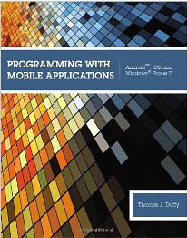 Programming With Mobile Applications: Android, iOS, and Windows Phone